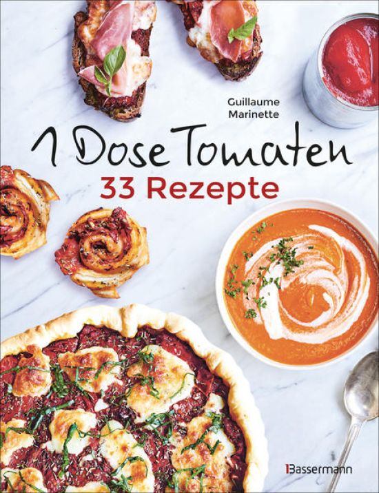 1 Dose Tomaten - 33 Gerichte, in denen Dosentomaten bzw. Paradeiser die Hauptrolle spielen. Mit wenigen weiteren Zutaten. Das Kochbuch für eilige Genießer