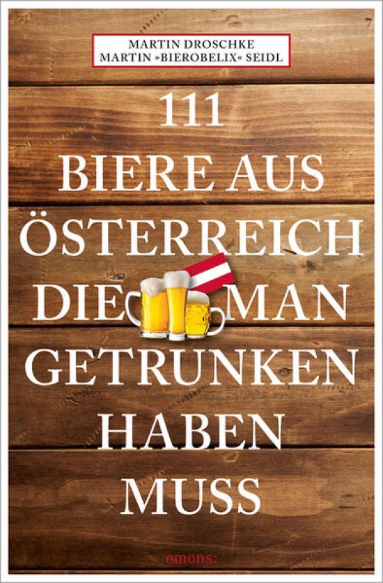 111 Biere aus Österreich, die man getrunken haben muss