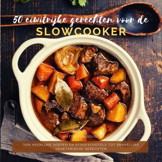 50 eiwitrijke gerechten voor de slowcooker
