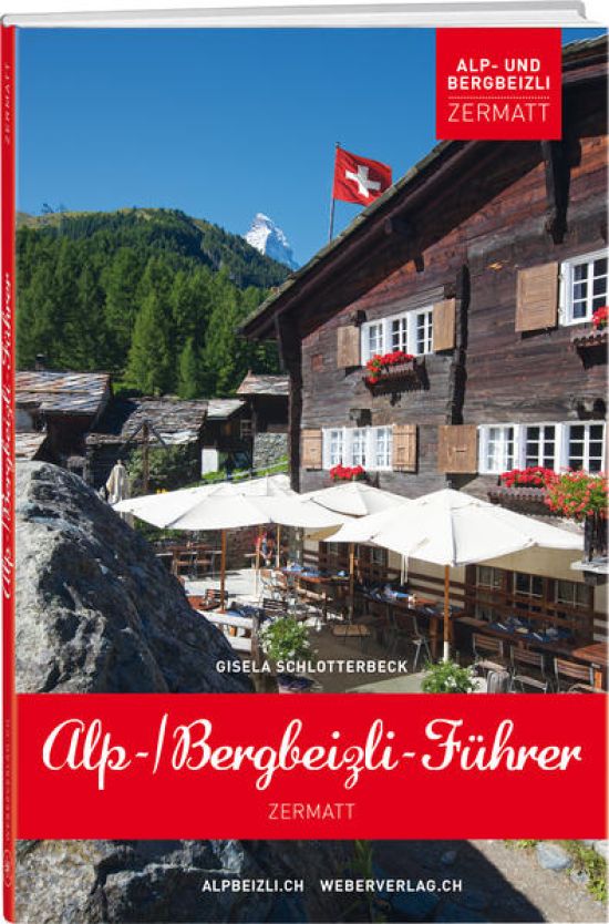 Alp- und Bergbeizli-Führer Zermatt
