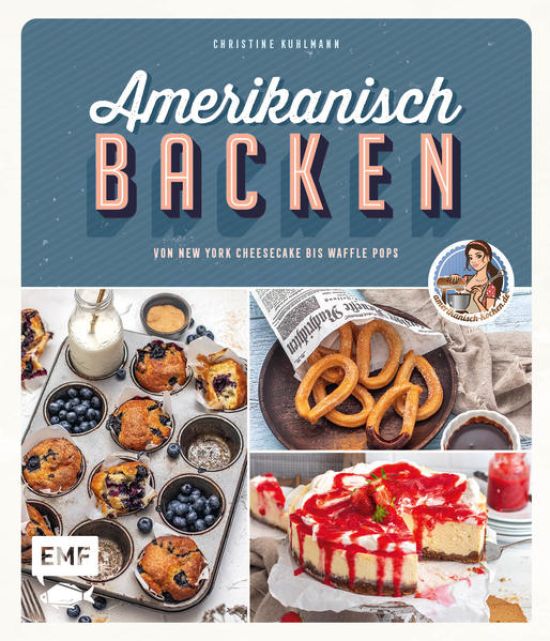 Amerikanisch backen – vom erfolgreichen YouTube-Kanal amerikanisch-kochen.de