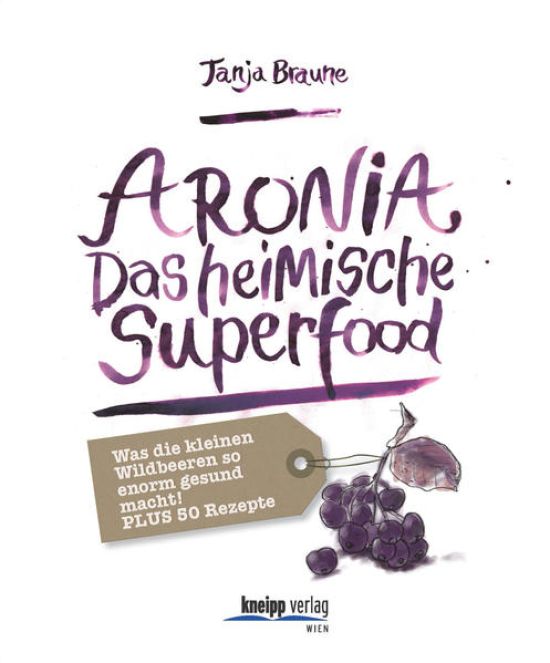 Aronia - Das heimische Superfood