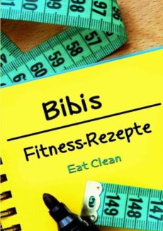 Bibis Fitness - Rezepte
