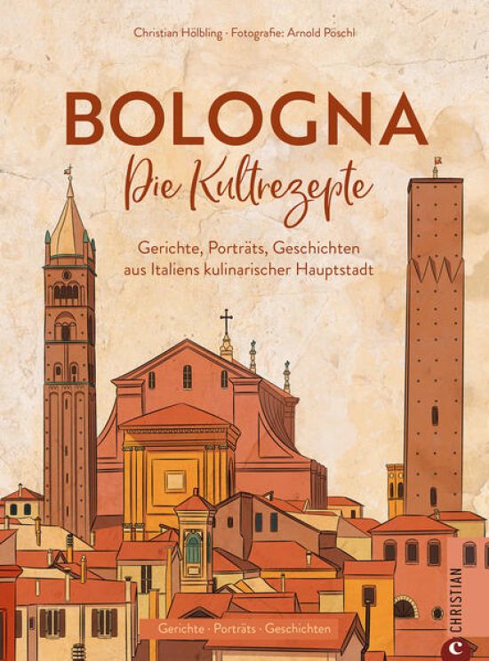 Bologna. Die Kultrezepte