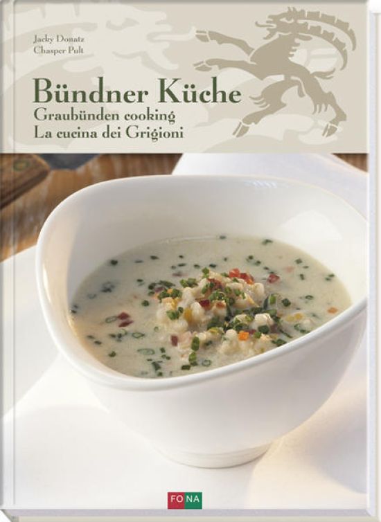 Bündner Küche - Graubünden Cooking - La Cucina dei Grigioni