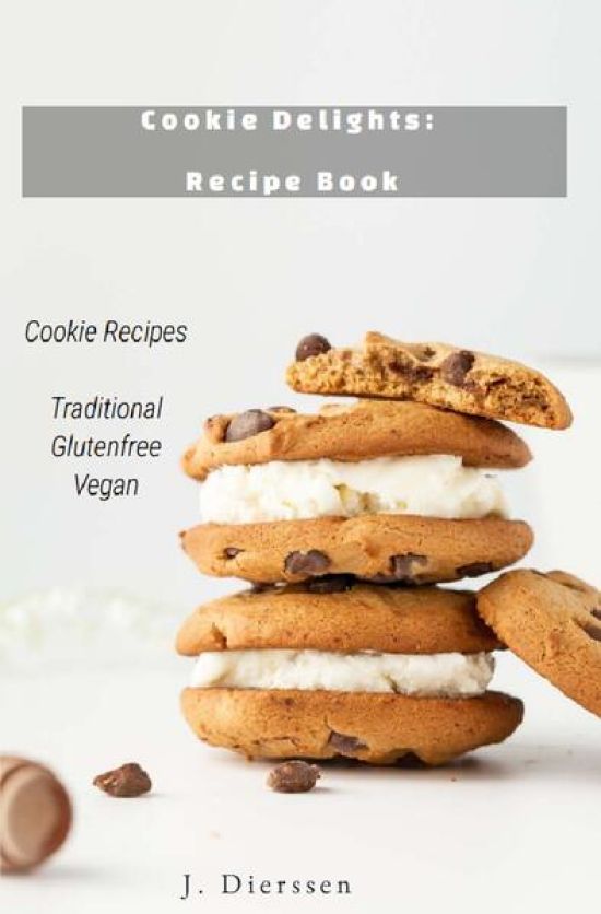 Cookie Delights Recipe Book Cookie Recipes Traditional Glutenfree Vegan