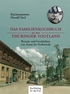Das Familienkochbuch aus dem Thüringer Vogtland
