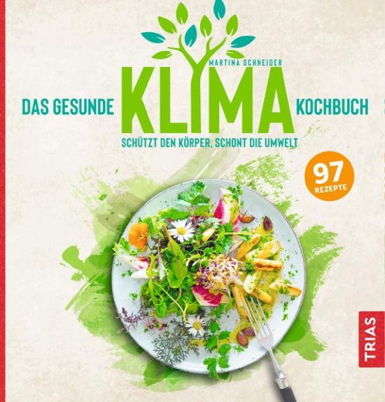Das gesunde Klima-Kochbuch