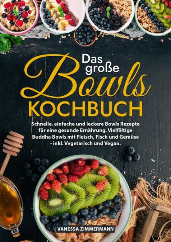 Das große Bowls Kochbuch
