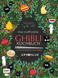Das inoffizielle Ghibli-Kochbuch – Für alle Fans des legendären Anime-Studios