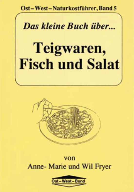 Das kleine Buch über Teigwaren, Fisch und Salat