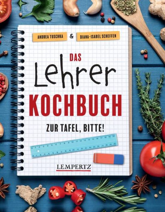 Das Lehrer-Kochbuch - das perfekte Geschenk für Lehrer