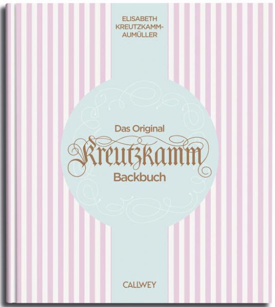 Das Original Kreutzkamm Backbuch