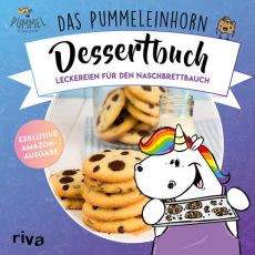 Das Pummeleinhorn-Dessertbuch. Exklusive Amazon-Ausgabe. Softcover