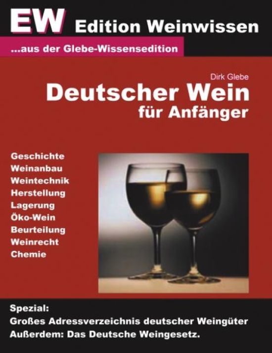 Deutscher Wein für Anfänger - EW Edition Weinwissen