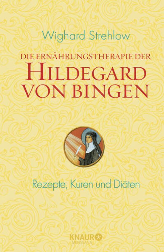 Die Ernährungstherapie der Hildegard von Bingen