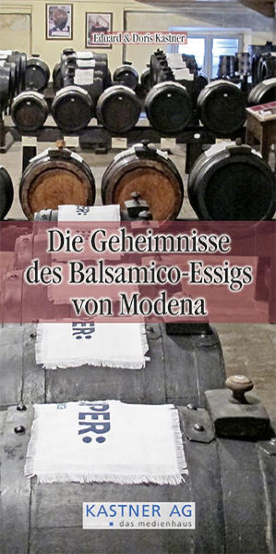 Die Geheimnisse des Balsamico-Essigs von Modena