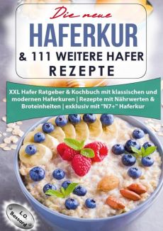 Die neue Haferkur & 111 weitere Hafer Rezepte