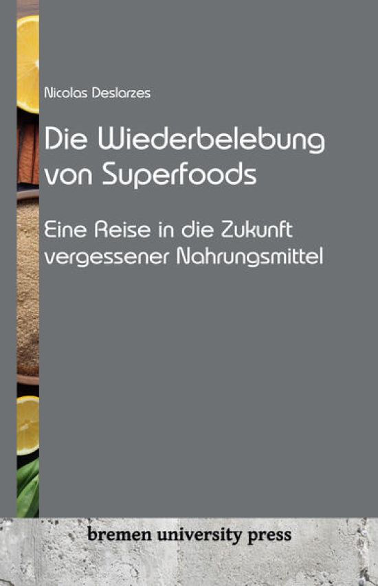 Die Wiederbelebung von Superfoods