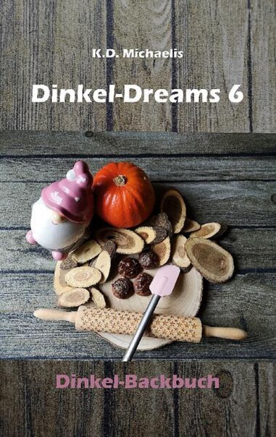 Dinkel-Dreams 6