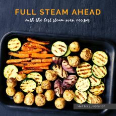 Full Steam Ahead with the best steam oven recipes