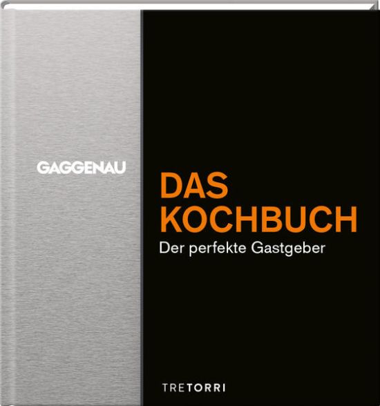 GAGGENAU - Das Kochbuch