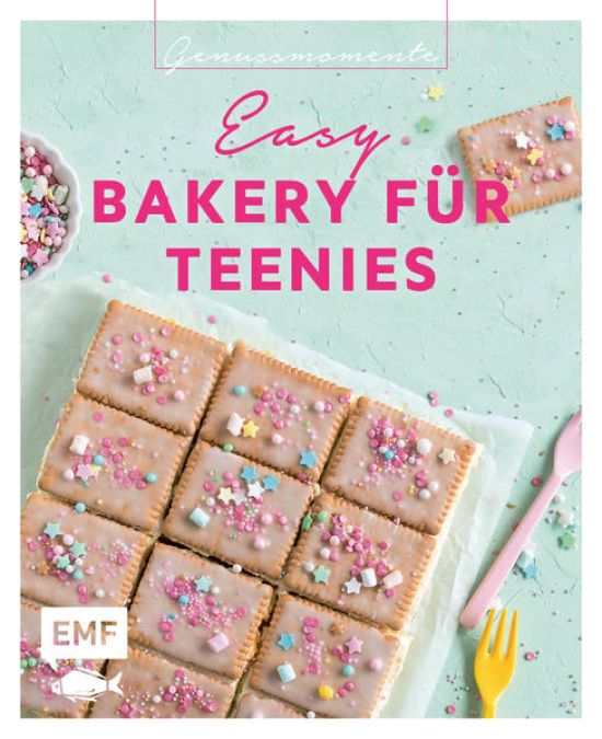 Genussmomente: Easy Bakery für Teenies – Backen für Teenager