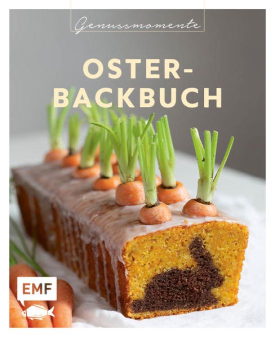 Genussmomente: Oster-Backbuch