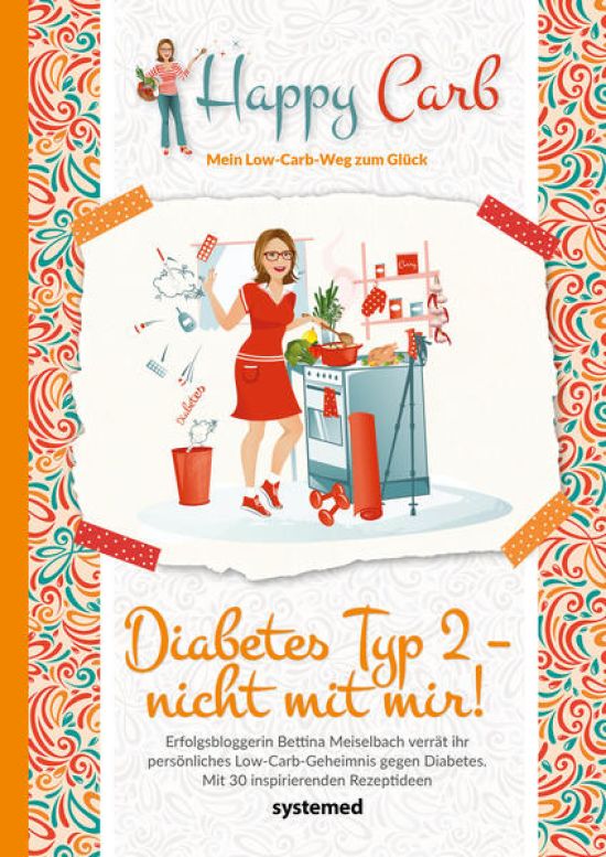 Happy Carb: Diabetes Typ 2 – nicht mit mir!