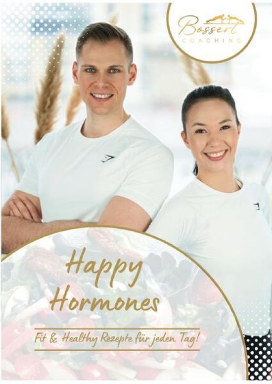 Happy Hormones - Fit & Healthy Rezepte für jeden Tag!