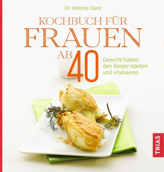 Kochbuch für Frauen ab 40