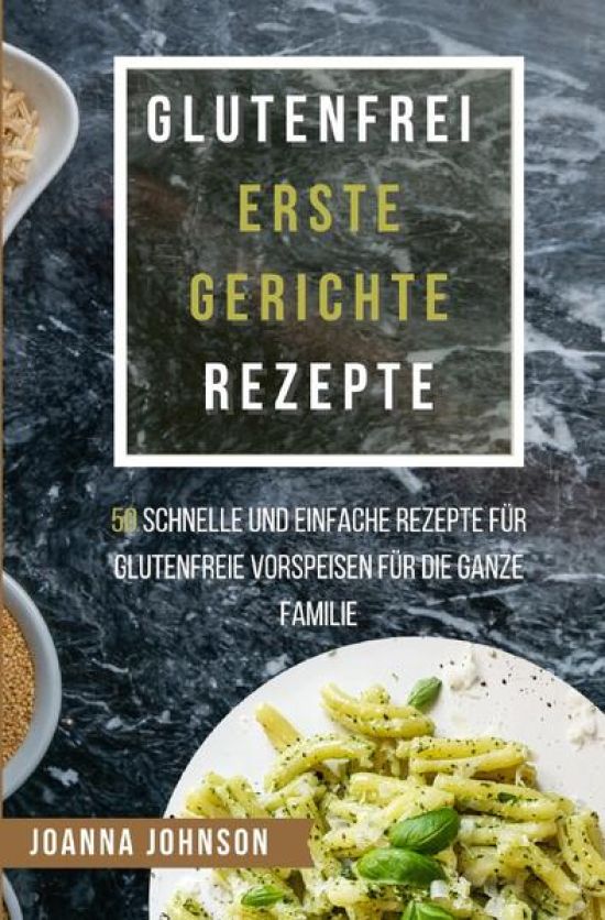 Kochbücher / Glutenfrei Erste Gerichte Rezepte