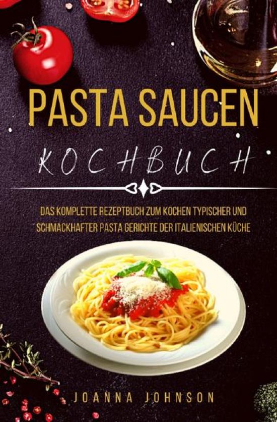 Kochbücher / PASTA SAUCEN KOCHBUCH