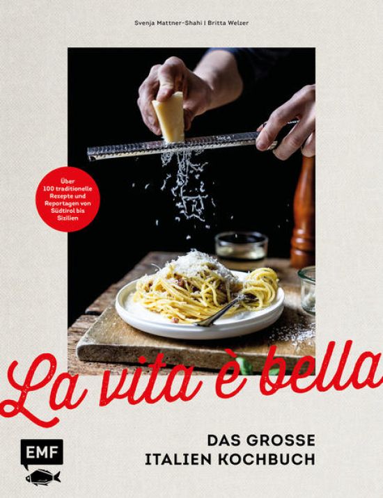 La vita è bella – Das große Italien Kochbuch