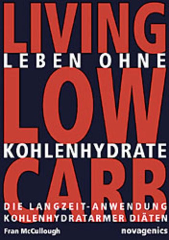 Leben ohne Kohlenhydrate - Living Low Carb