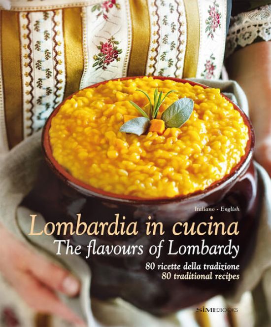 Lombardia in cucina - The flavours of Lombardy