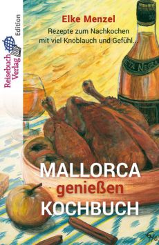 Mallorca genießen - Kochbuch