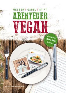 Messer, Gabel, Stift - Abenteuer Vegan