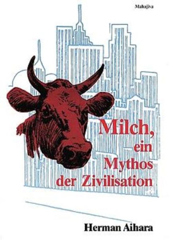 Milch - Ein Mythos der Zivilisation