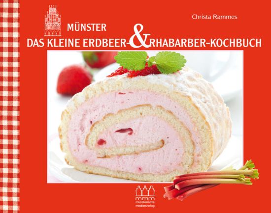 Münster - Das kleine Erdbeer- & Rhabarber-Kochbuch