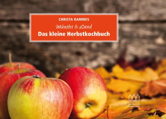 Münster & Land - Das kleine Herbstkochbuch