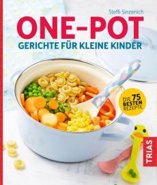One-Pot - Gerichte für kleine Kinder
