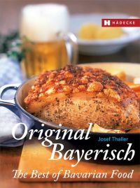 Original Bayerisch – The Best of Bavarian Food