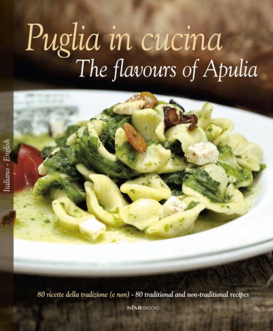 Puglia in cucina - The flavours of Apulia
