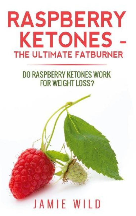 Raspberry Ketones - The Ultimate Fatburner