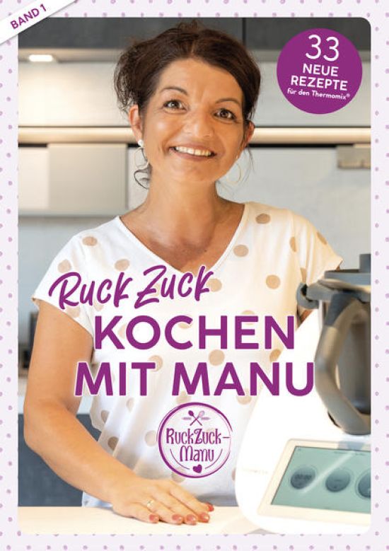 RuckZuck Kochen mit Manu | Band 1