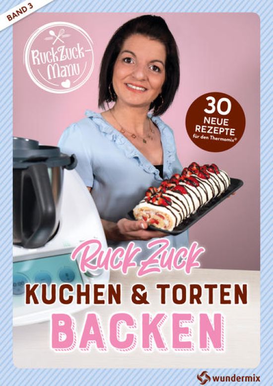 RuckZuck Kuchen & Torten Backen mit Manu | Band 3