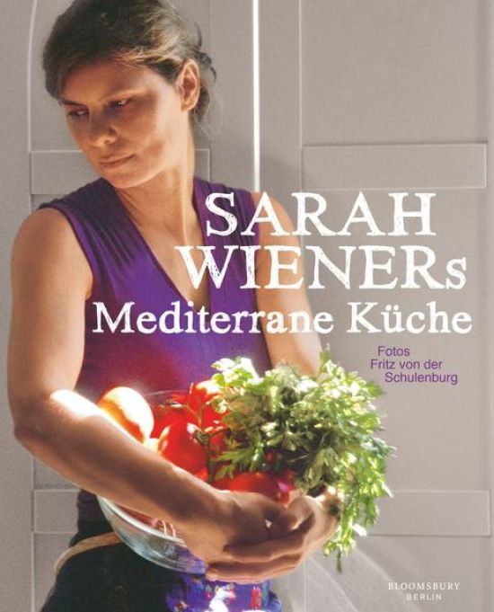Sarah Wieners Mediterrane Küche