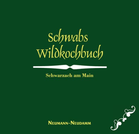Schwabs Wildkochbuch