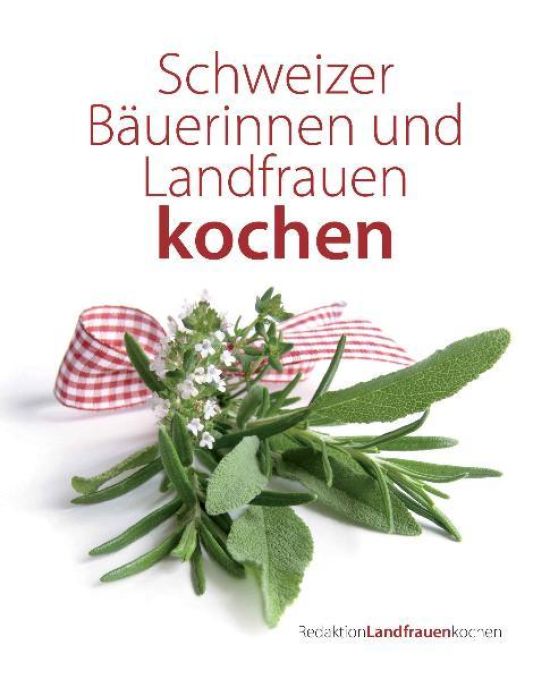Schweizer Bäuerinnen und Landfrauen kochen